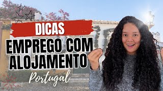 Como Encontrar EMPREGOS com Alojamento em Portugal Dicas Práticas [upl. by Elleda250]