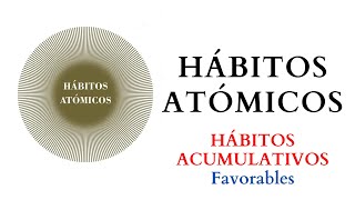 hábitos Acumulativos favorables  jamesclear [upl. by Acinomaj]