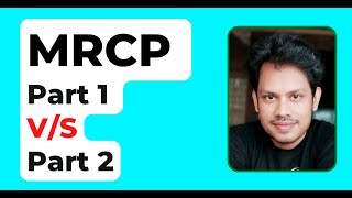 Difference between MRCP Part 1 and Part 2 [upl. by Anawahs]