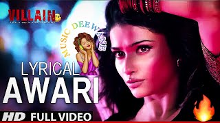 Awari  Ek Villain  Prachi Desai  Momina Mustehsan amp Adnan Dhool  Lyrical Full Song  HD Video [upl. by Mmada166]