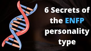 6 secrets of the enfp personality type the campaigner personality type [upl. by Gnot434]