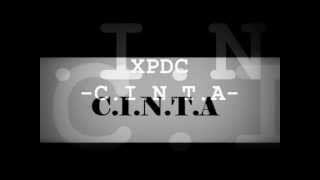 XPDC  CINTA lirik [upl. by Eupheemia]