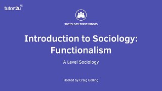 What is Functionalism  Introduction to ALevel Sociology [upl. by Wemolohtrab]