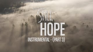 Michael W Smith  Hope Pt 3  Instrumental  STILL  Vol 1 [upl. by Aknaib731]