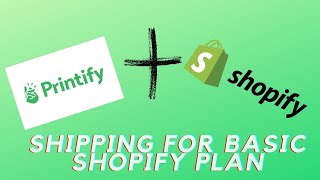 What You NEED to Know about Printify Shipping with Shopify Basic Plan For Beginners [upl. by Haleeuqa539]