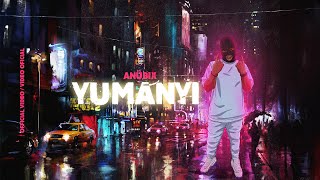 Anübix  Yumanyi Video Oficial [upl. by Sadira]