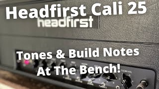 Headfirst Cali 6V6 25w  TONES amp BUILD NOTESAT THE BENCH [upl. by Jorey]