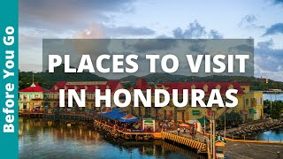 Honduras Travel 14 BEST Paces to Visit in Honduras TOP Things to Do [upl. by Ipoillak462]