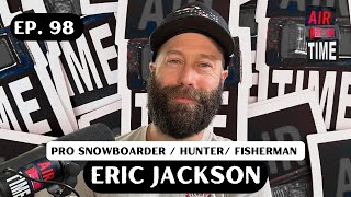 Eric Jackson  Air Time Podcast [upl. by Nhabois]