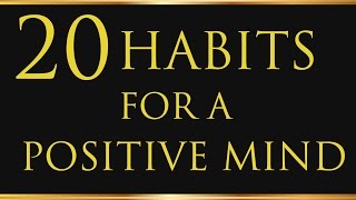 20 Great Habits For A Positive Mental Attitude  Napoleon Hill [upl. by Blondy]