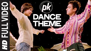 PK Dance Theme  PK  Ankit Tiwari  Aamir Khan Anushka Sharma  TSeries [upl. by Petunia]