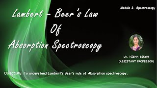 Lambert Beers Law of Absorption Spectroscopy By Dr Nisha Singh [upl. by Aubert]