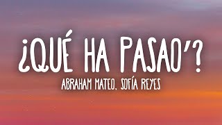 Abraham Mateo Sofía Reyes  ¿Qué Ha Pasao LetraLyrics [upl. by Unam]