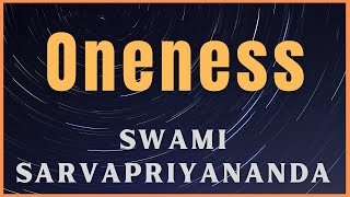 Oneness  Swami Sarvapriyananda [upl. by Ardnazil]