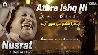 Athra Ishq Ni Saon Denda  Nusrat Fateh Ali Khan  Superhit Qawwali  Full Version OSA Gold [upl. by Elstan]