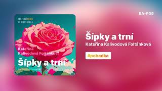 AUDIOPOVÍDKA  Šípky a trní Kateřina Kalivodová Foltánková [upl. by Beaston909]