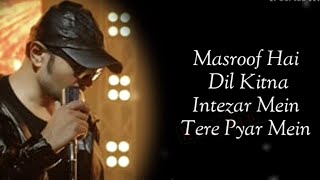 Terre Pyaar Mein LYRICS  Himesh Reshammiya  Masroof Hai Dil Kitna  Surroor 2021 Shivangi Verma [upl. by Ezequiel]