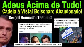 ABANDONO BOLSONARO COMUNIDADE JUDAICA DA ADEUS GENERAL H0MICIDA TRISTINHO MORAES SEGUE FIRME [upl. by Venus291]