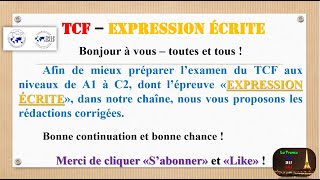 TCF  l’EXPRESSION ÉCRITE avec l’exemple et les rédactions corrigées Tâche 1 2 3  Dossier 39 [upl. by Susette]