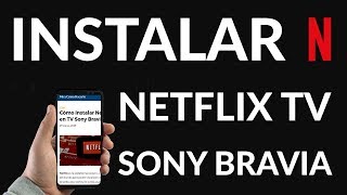 Cómo Instalar Netflix en TV Sony Bravia [upl. by Htims824]