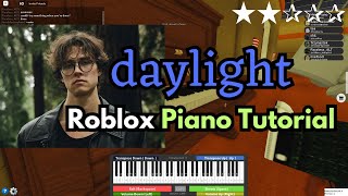 Daylight  David Kushner EASY Roblox Piano Tutorial [upl. by Daahsar]