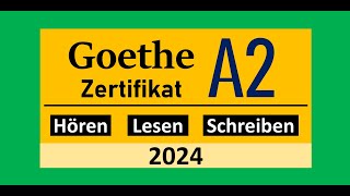 Goethe Zertifikat A2 Hören Lesen und Schreiben Modelltest 2024 mit Lösung am Ende  Vid  207 [upl. by Ahsinid598]