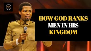 HOW GOD RANKS MEN IN HIS KINGDOM BY APOSTLE MICHEAL OROKPO [upl. by Holly-Anne852]