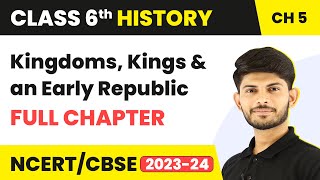 Kingdoms Kings and an Early Republic Full Chapter Class 6 History  NCERT Class 6 History Chapter 5 [upl. by Ihab206]