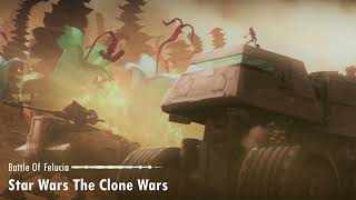 Star Wars The Clone Wars Battle Of Felucia  Unreleased Soundtrack [upl. by Loni]