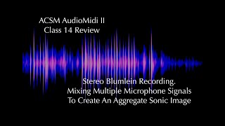 Blumlein Stereo Recording and Multiple Microphone Techniques [upl. by Bartholomew]