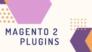 Magento 2 Plugins  Before After Around Plugins Explained [upl. by Scarlett]