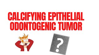 CALCIFYING EPITHELIAL ODONTOGENIC TUMOR  PART1  PINDBORG TUMOR I CEOT I ORAL PATHOLOGY [upl. by Oelak]