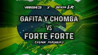 GAFITA Y CHOMBA VS FORTE FORTE Funk Mashup  Benja LR x Virrshi DJ [upl. by Ecnarolf963]