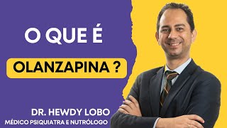 O que é Olanzapina  Vida Mental [upl. by Ushijima]