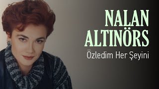 Nalan Altınörs  Özledim Her Şeyini Official Audio [upl. by Iaht97]