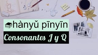 Clase de Chino Mandarín Básico para Principiantes  Fonética hanyu pinyin 06 consonantes J y Q [upl. by Jessamine]