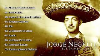 Jorge Negrete  Lo Mejor Sus Mejores Canciones Rancheras  Jorge Negrete Sus Mejores [upl. by Artenra608]