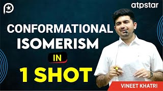 Conformational isomerism in 1 shot  Organic Chemistry  IIT JEE amp NEET  Vineet Khatri  ATP STAR [upl. by Tilford64]