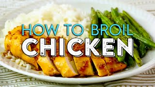 The Perfect Broiled Chicken Recipe  Basics  Better Homes amp Gardens [upl. by Releyks]