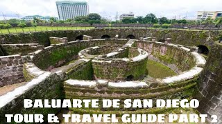 Baluarte De San Diego 2024  Intramuros  Tour  Travel Guide  Part 2 [upl. by Ibbor]