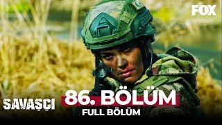 Savaşçı 86 Bölüm [upl. by Shaddock]