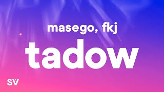 Masego FKJ  Tadow Lyrics quoti saw her and she hit me like tadowquot [upl. by Dare]