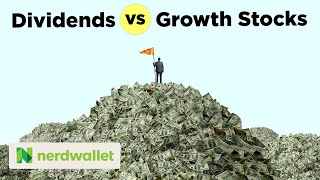 Dividends vs Growth Stocks Whats The Better Investment For You  NerdWallet [upl. by Dotty950]