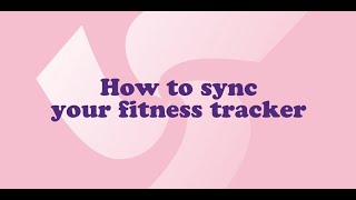 How to sync your fitness tracker [upl. by Ahsenad]