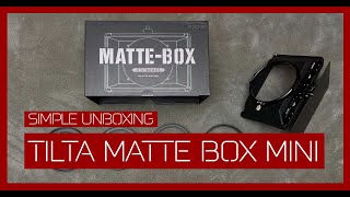 TILTA MATTE BOX MINI 4K SIMPLE UNBOXING [upl. by Mehala]