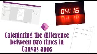 Calculate the difference between two DateTime in PowerApps [upl. by Akerdal]