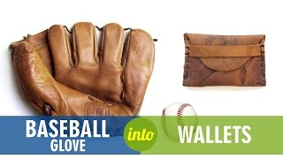 Upcycled Baseball Gloves into Wallets [upl. by Dorkus]