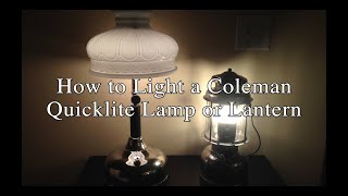 How to Light a Coleman Quicklite Lamp or Lantern [upl. by Fidele]