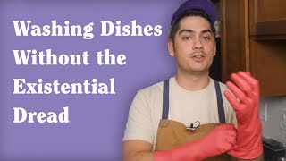 How to Wash Dishes Without Hating Every Moment of It [upl. by Botsford]