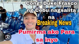 Nagsalita na Congressman ng Cebu Pumerma ako dahil sa inyo Ito palaang dahilan panoorin ninyo [upl. by Lomax366]